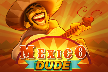 Mexico Dude