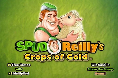 Spud O'Reilly's Crops of Gold