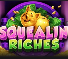 Squealin’ Riches