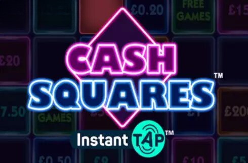 Cash Squares Instant Tap