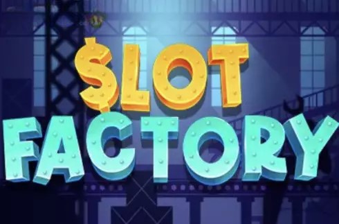 Slot Factory