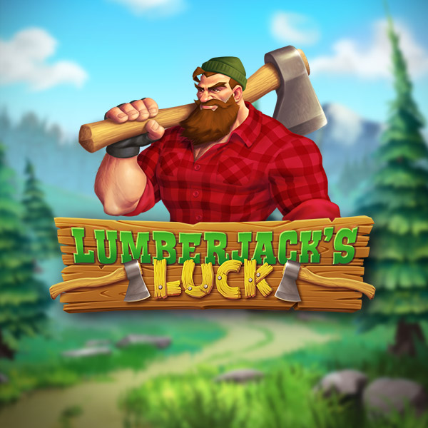 Lumberjack’s Luck