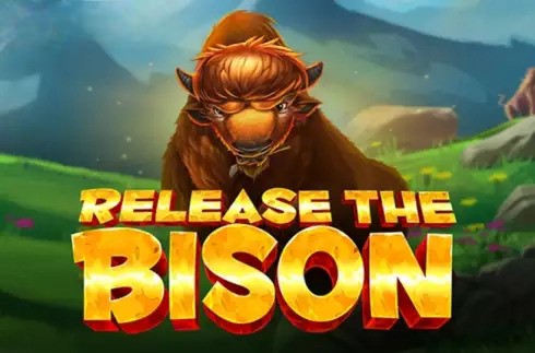 Release the Bison