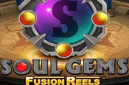 Soul Gems Fusion Reels