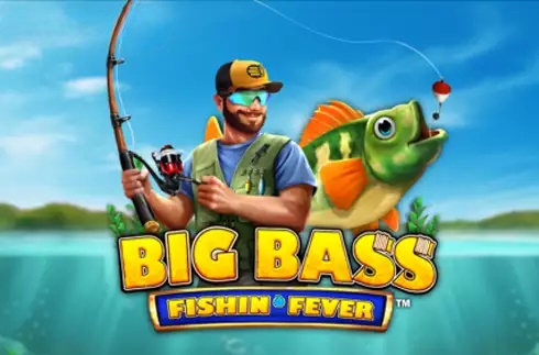 Big Bass Fishin’ Fever